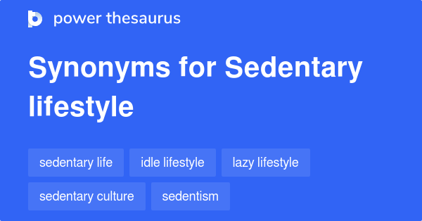 sedentary lifestyle synonyms