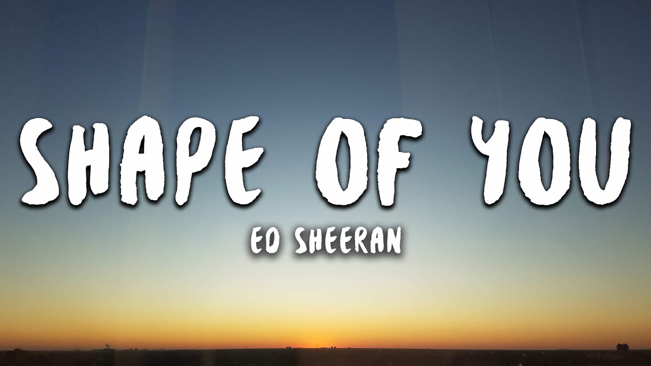 ed sheeran - shape of you lyrics