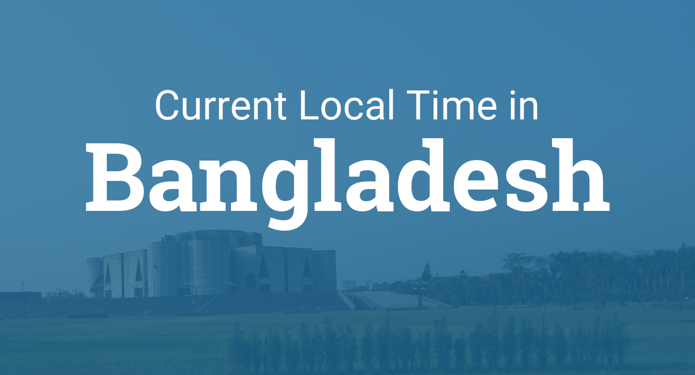 local time at bangladesh