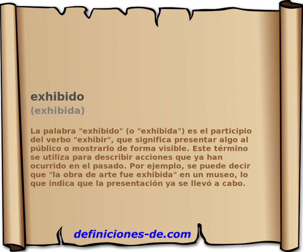 oraciones con la palabra exhibir