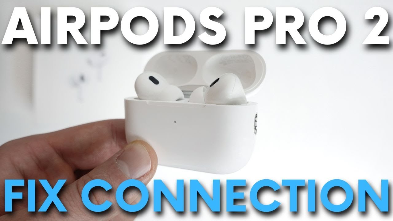 airpod pro 2 not connecting