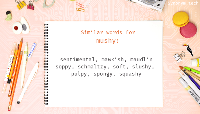 mushy synonym