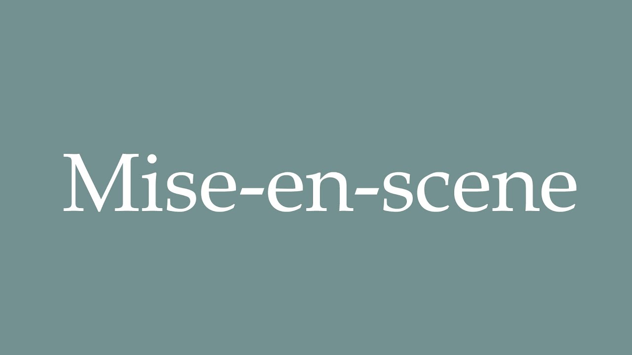 mise en scene pronunciation