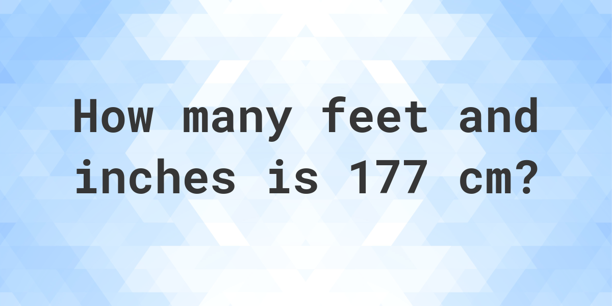 177cm to feet