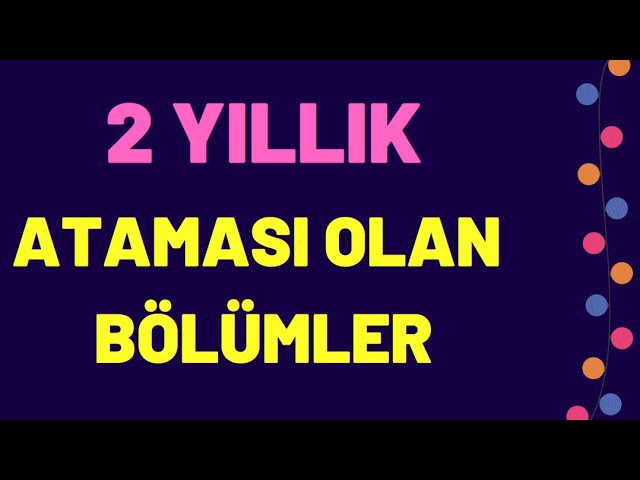 tyt ataması olan bölümler