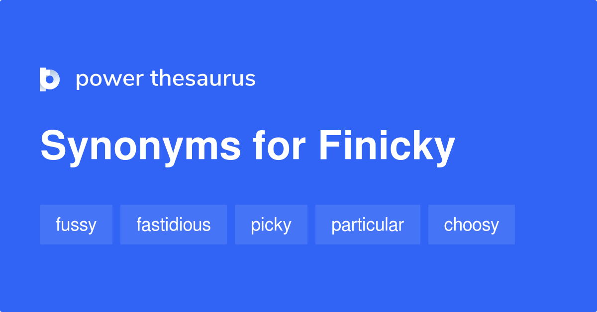 finicky synonym