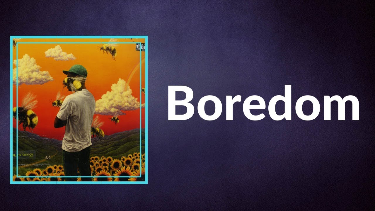 tyler the creator boredom lyrics