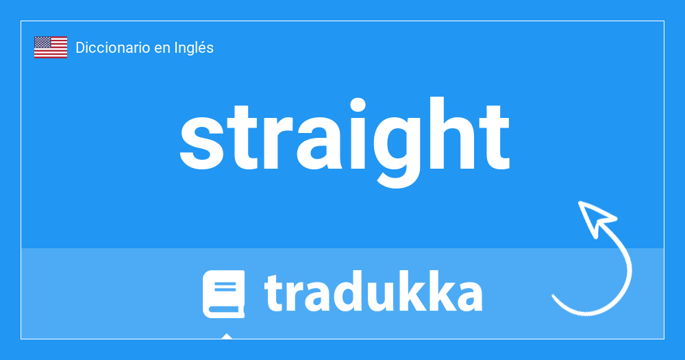 qué significa en inglés straight