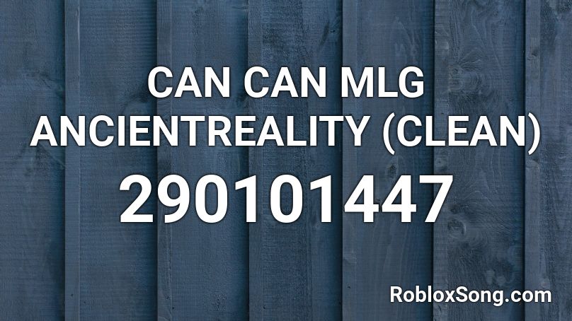 mlg can can roblox id