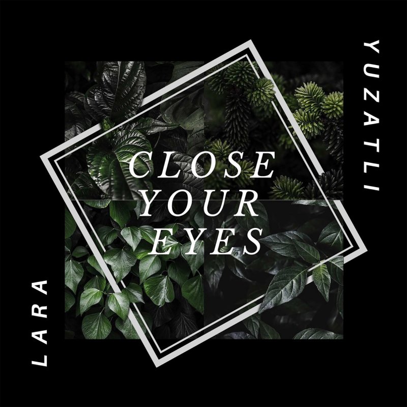 close your eyes letra