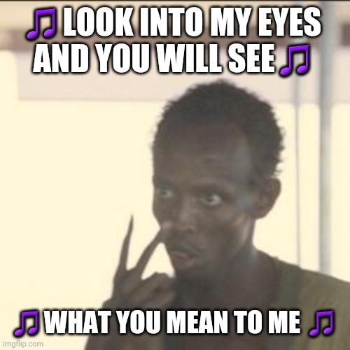 look into my eyes meme