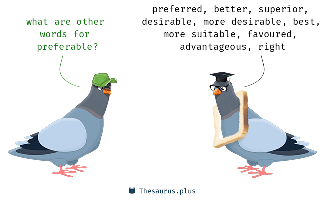 synonyms of preferable