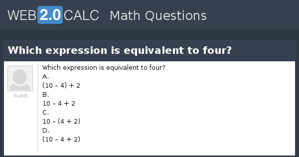 which expression is equivalent to