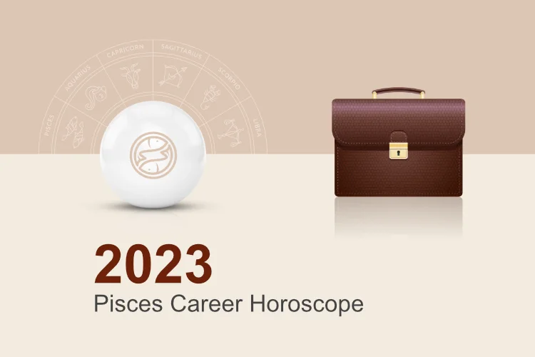 pisces career horoscope 2023