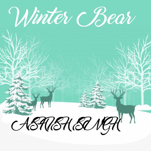 ashish singh winter bear