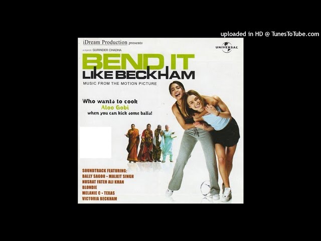 bend it beckham soundtrack