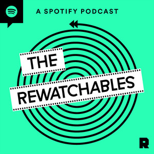 rewatchables podcast