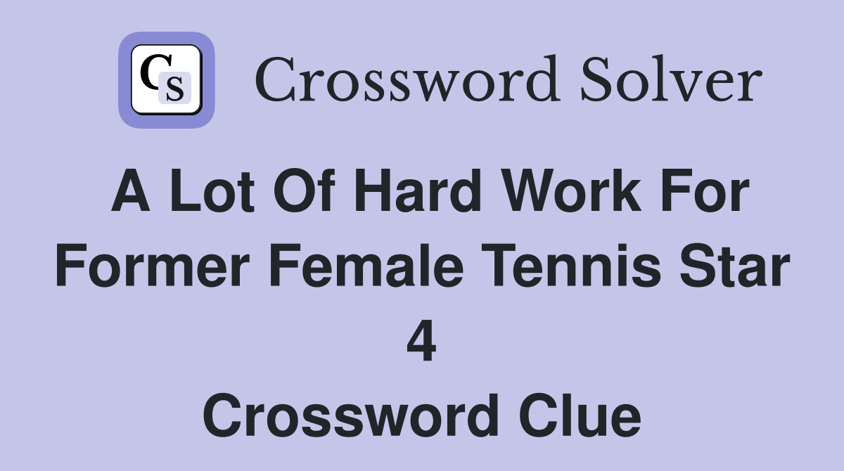 hard work crossword clue