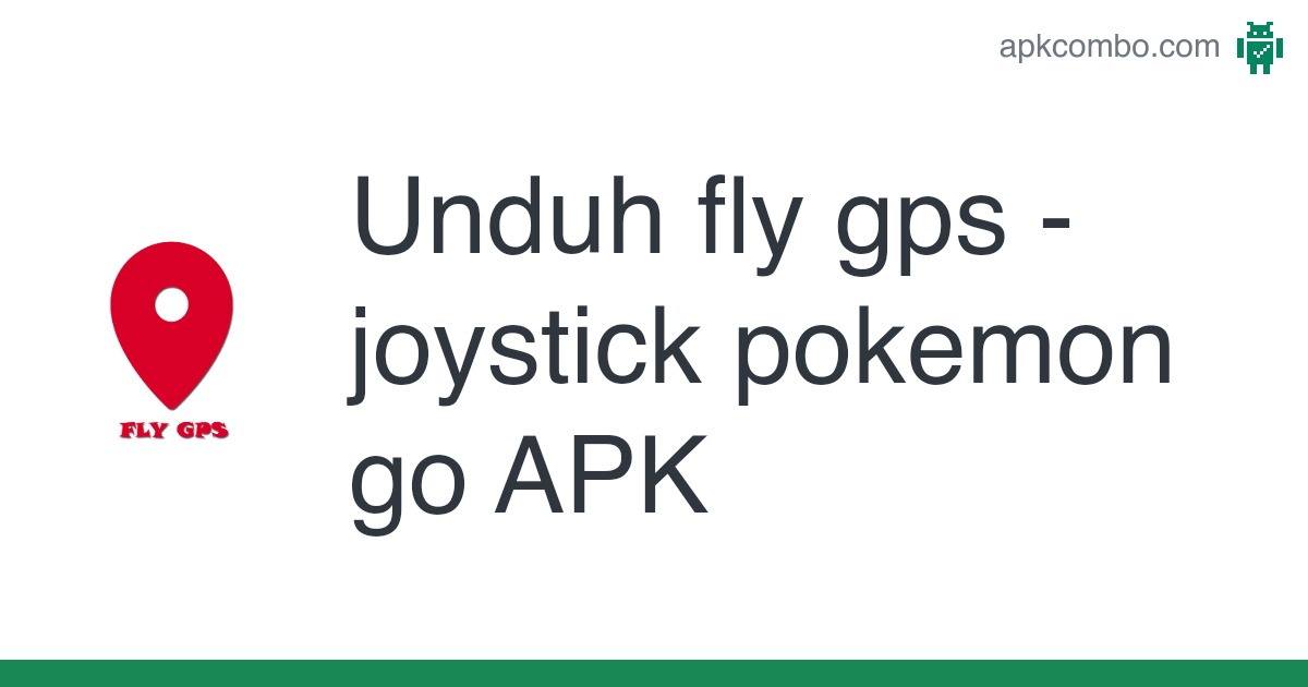 fly gps pokemon go apk