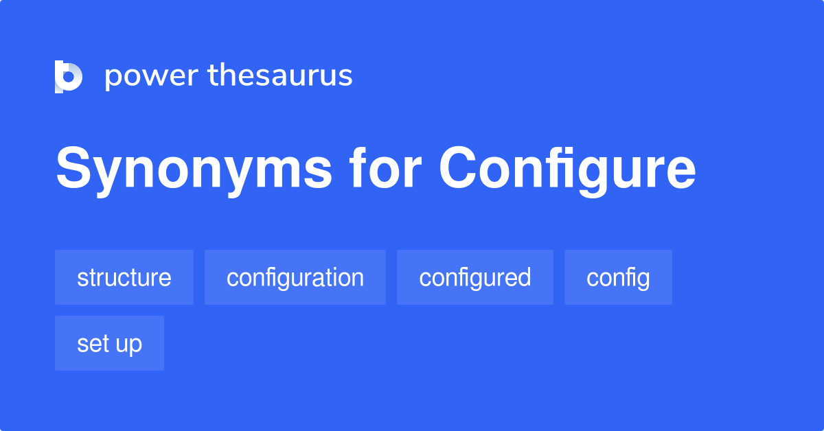 configure antonym