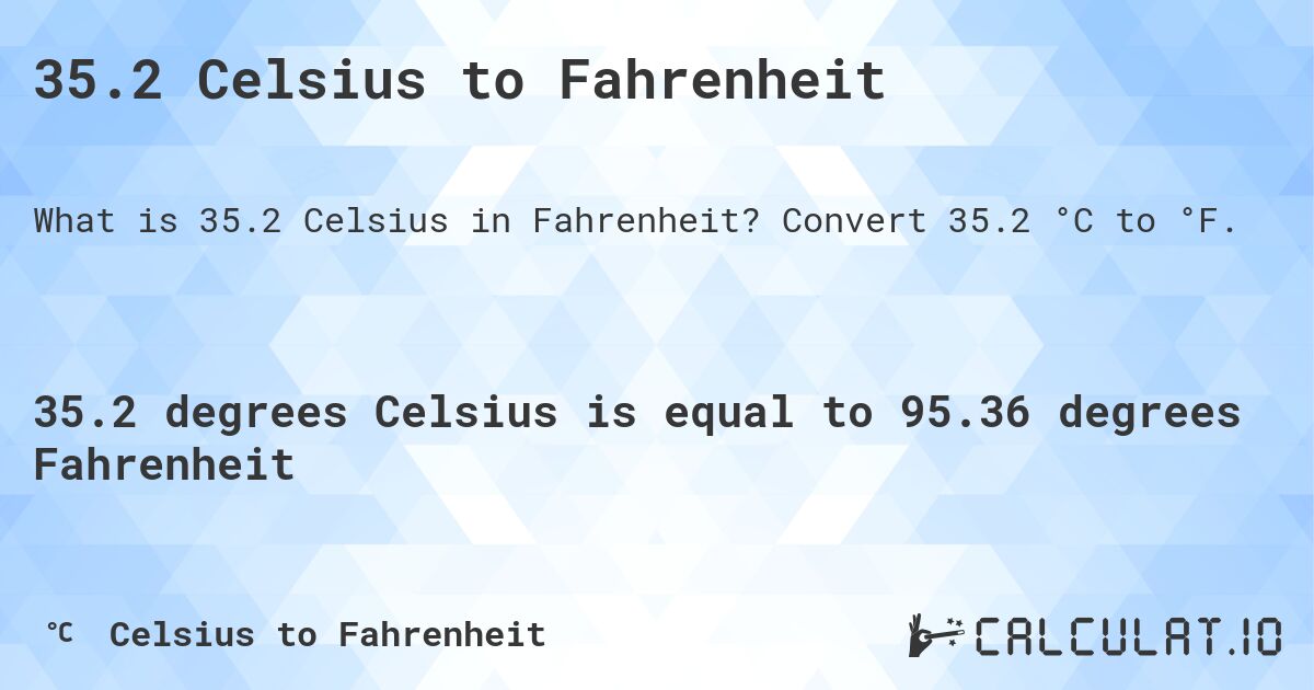 what is 35.2 degrees celsius in fahrenheit