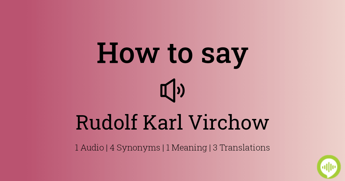 rudolf virchow pronunciation