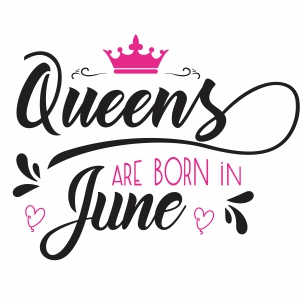 queens are born in june traduccion