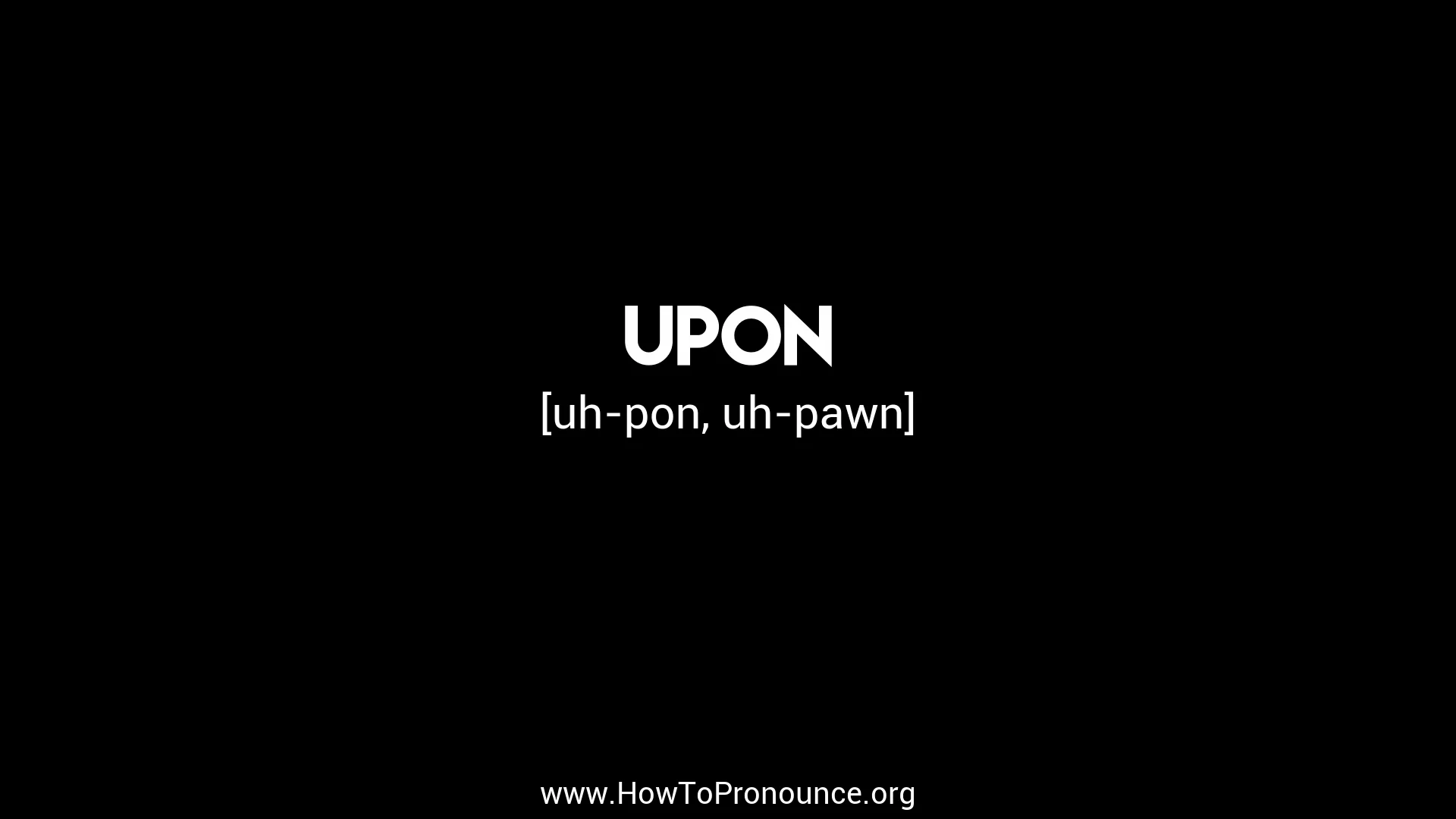 upon pronunciation