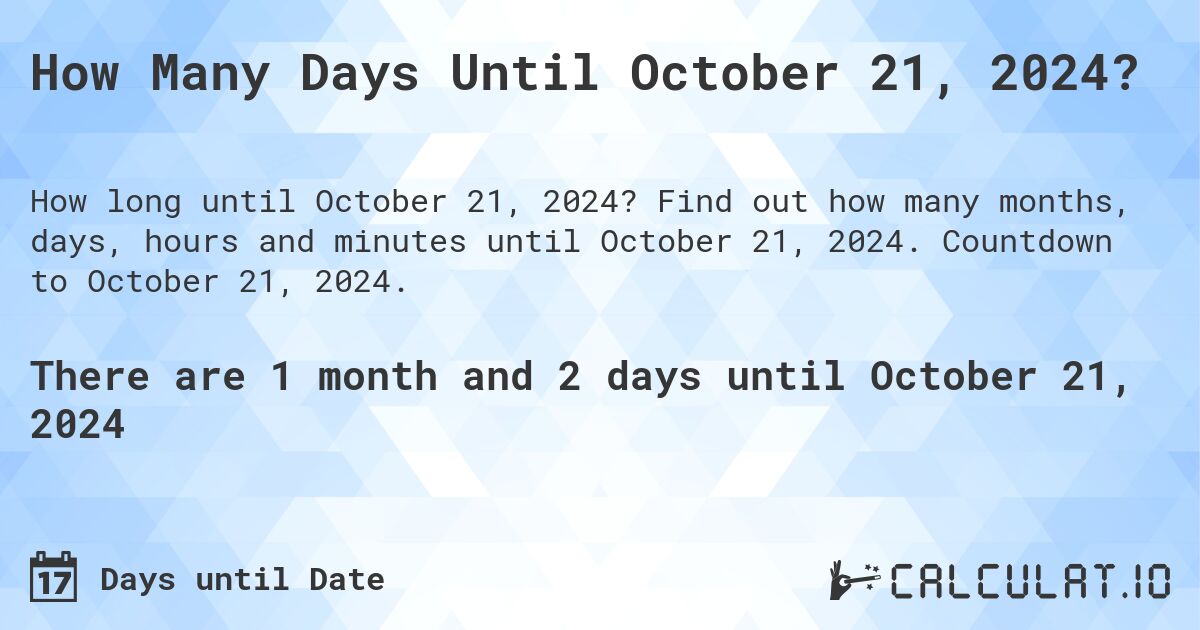 days to october 21