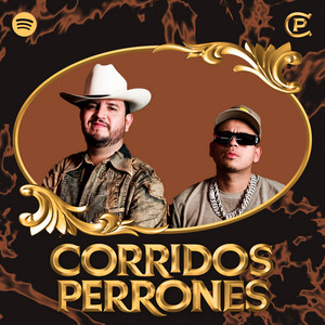 corridos perrones