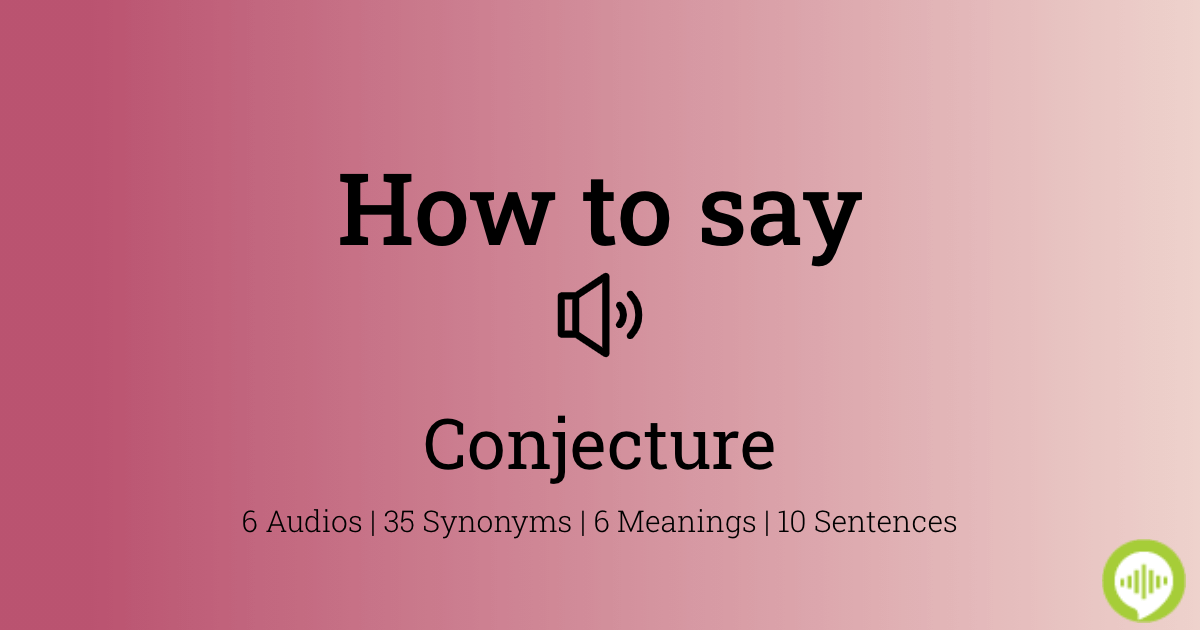 conjecture pronunciation