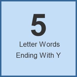 5 letter word ends in y