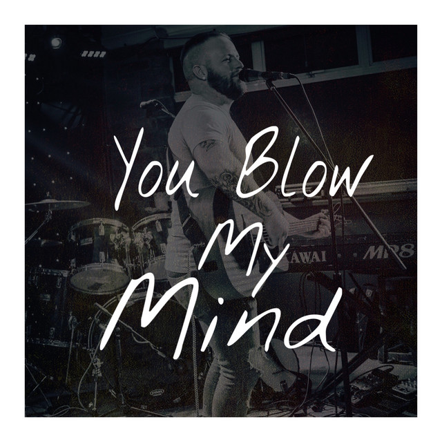 lyrics you blow my mind