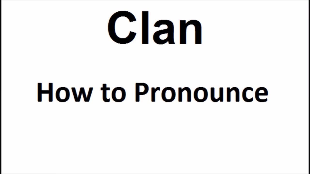 clan pronunciation