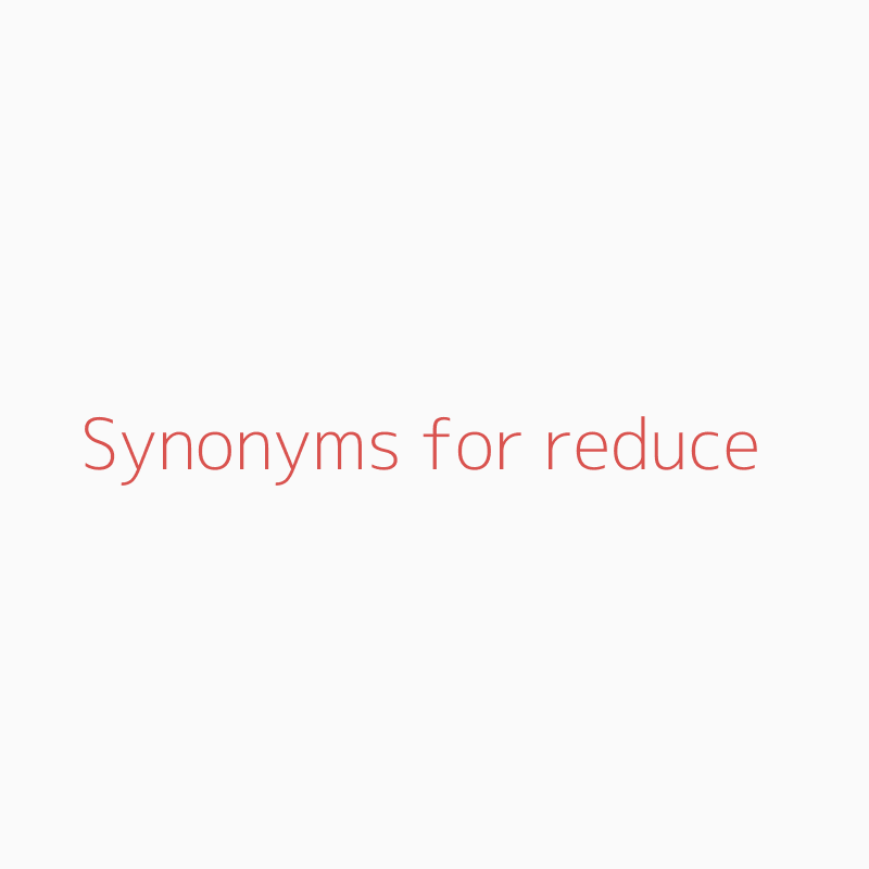 synonym of reduce