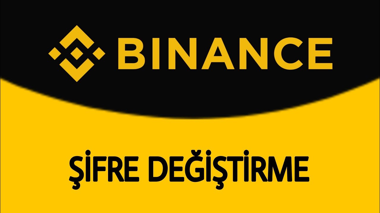 binance şifre değiştirme