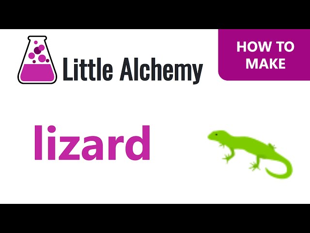 how to make a lizard in little alchemy