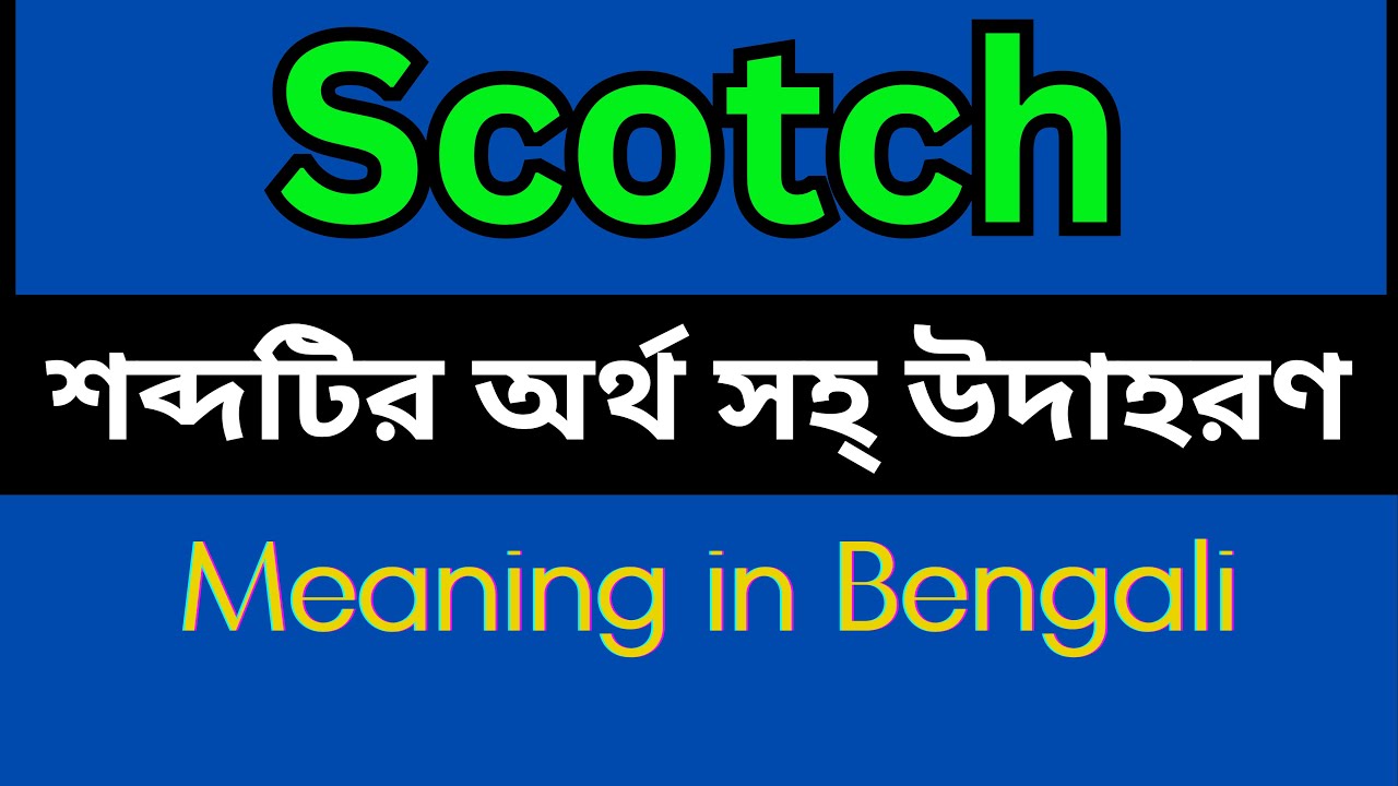 scotch meaning in bengali