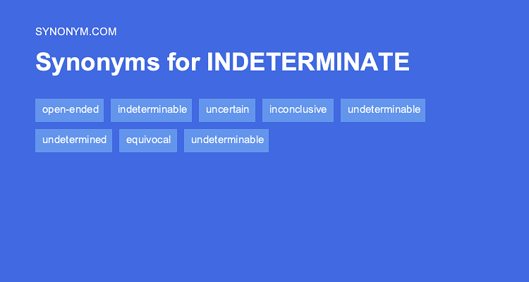 indeterminate synonym