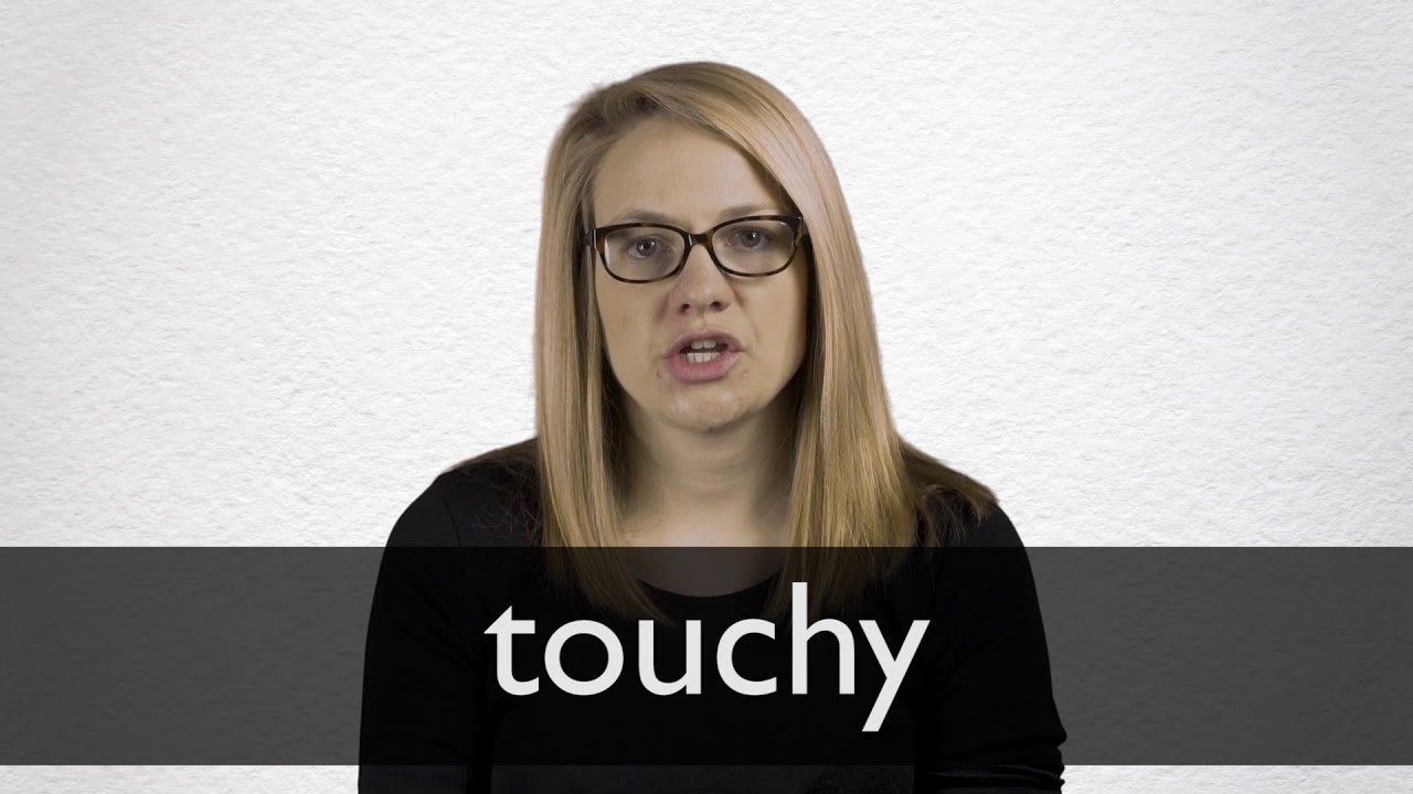 touchy meaning in english