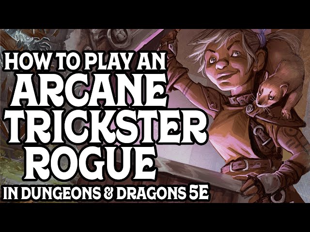 dnd 5e arcane trickster guide