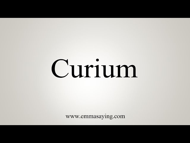 curium pronunciation