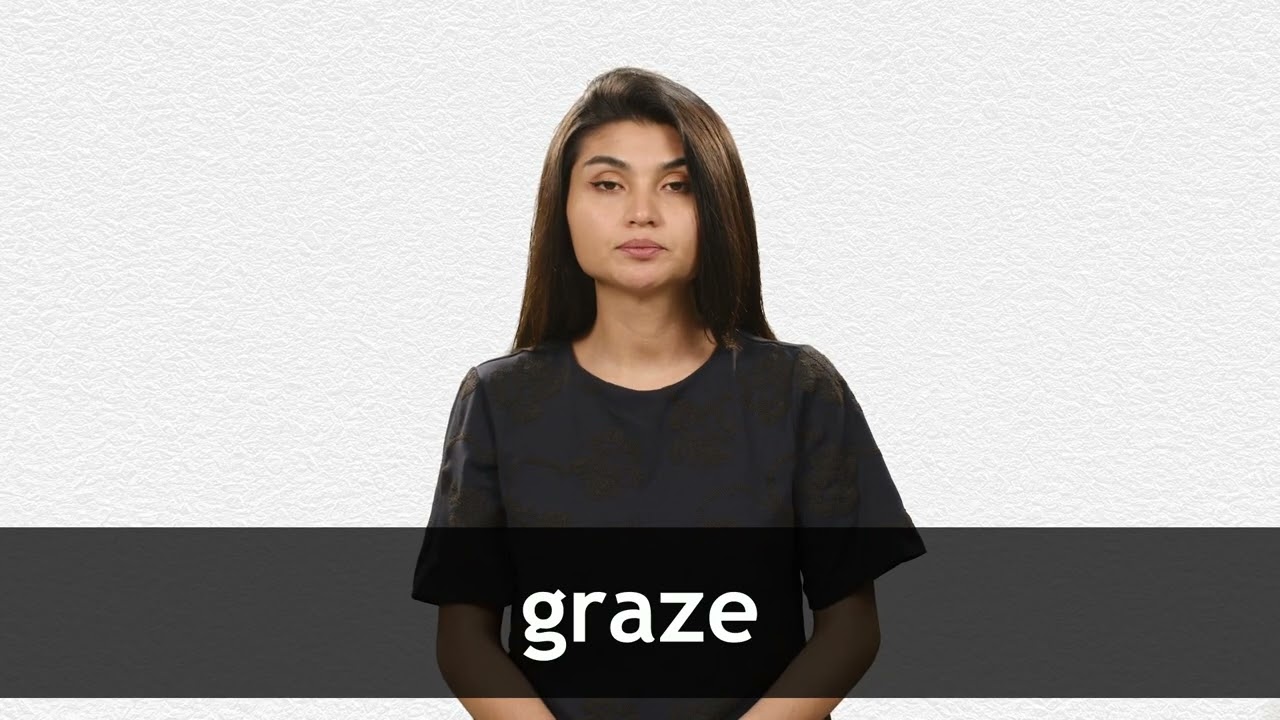 graze pronunciation