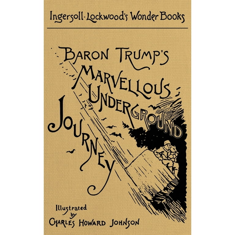 baron trumps marvelous underground journey