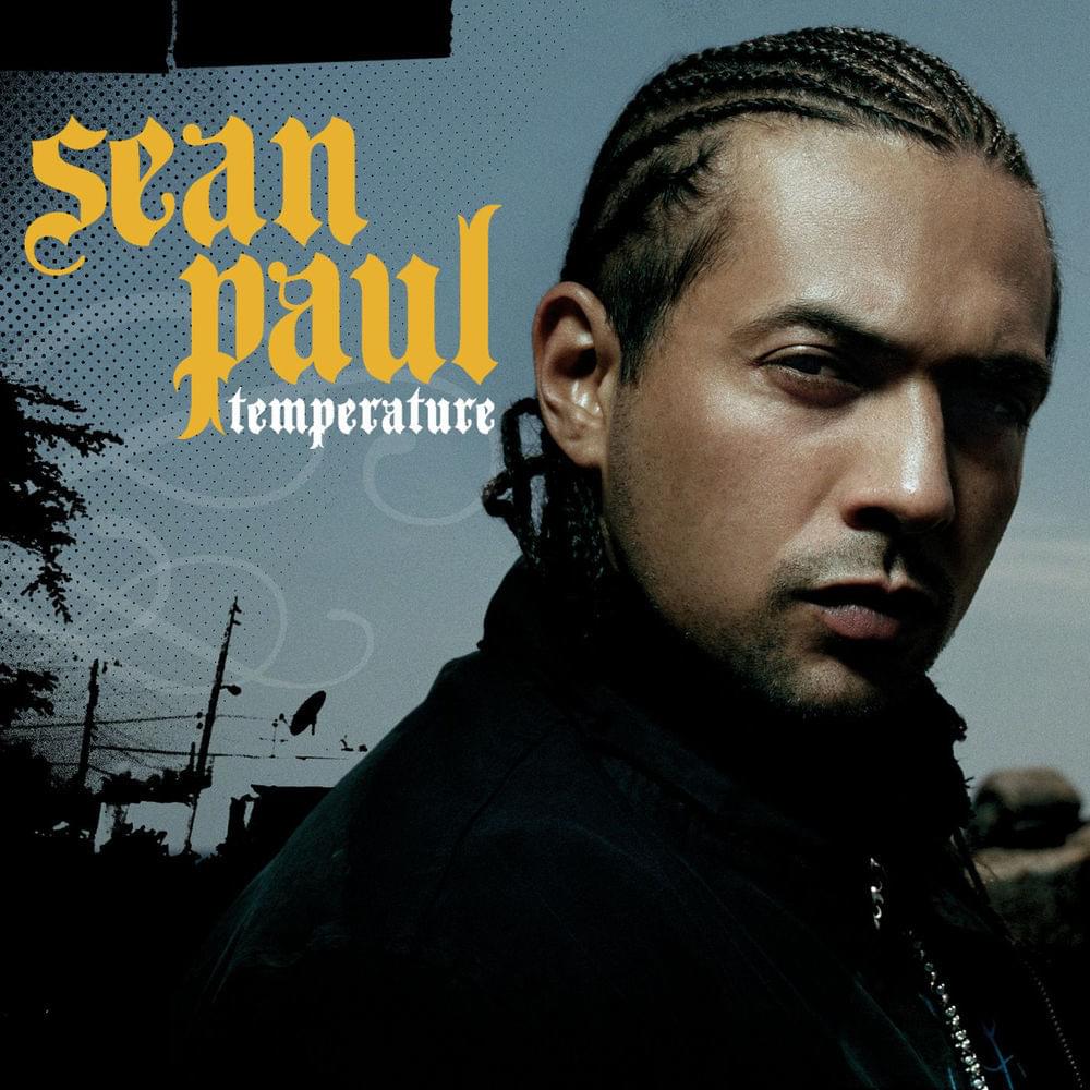 what does sean paul say at the beginning of temperature