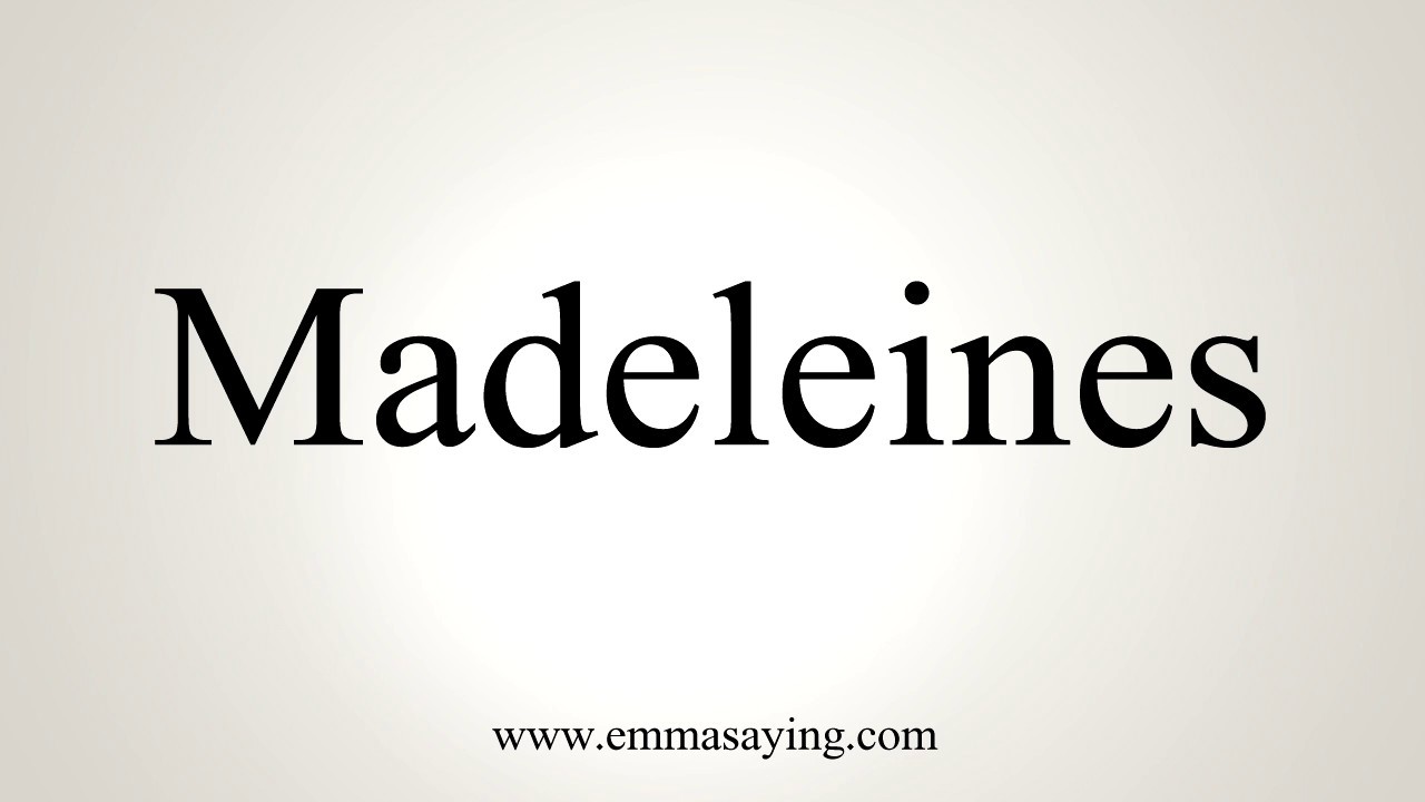 madeleine pastry pronunciation