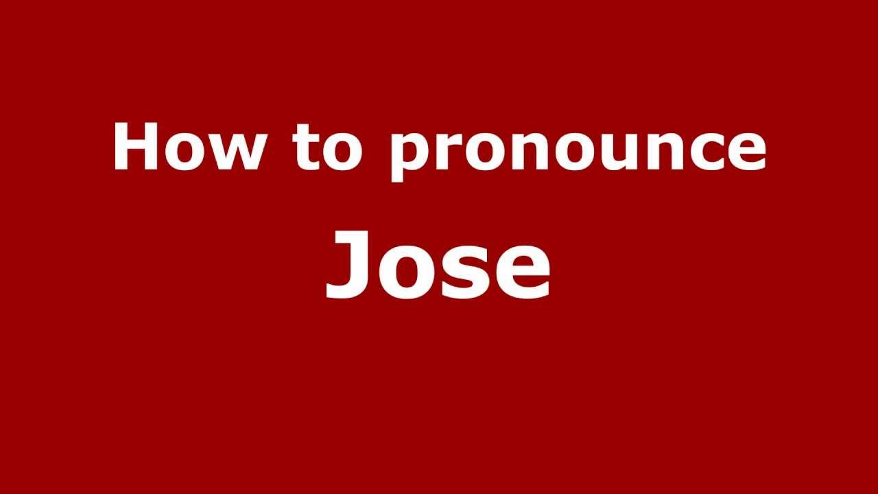 how to pronounce jose