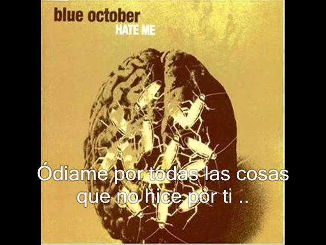 blue october - hate me letra en español