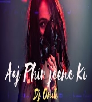 aaj phir jeene ki tamanna hai remix full song hd