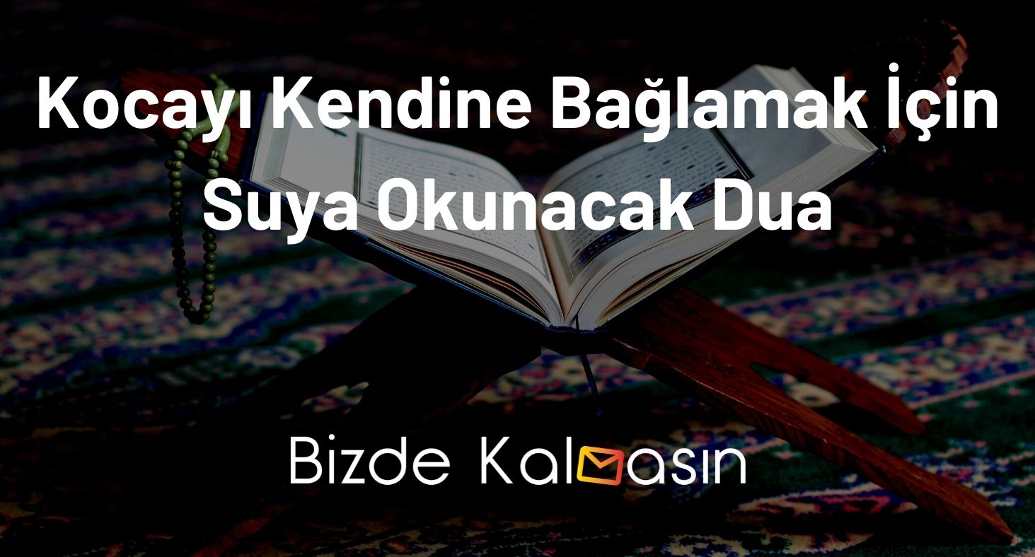 kocayı kendine bağlamak için esmaül hüsna